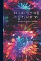 Electrolytic Preparations