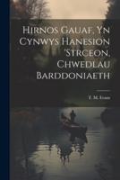 Hirnos Gauaf, Yn Cynwys Hanesion 'Strceon, Chwedlau Barddoniaeth