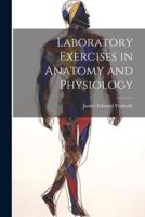 Laboratory Exercises in Anatomy and Physiology