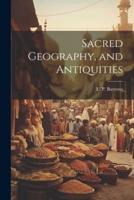 Sacred Geography, and Antiquities