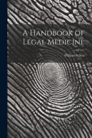 A Handbook of Legal Medicine