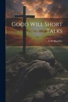 Good Will Short Talks