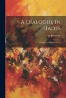 A Dialogue in Hades