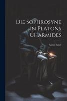 Die Sophrosyne in Platons Charmides