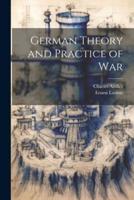 German Theory and Practice of War