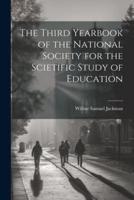 The Third Yearbook of the National Society for the Scietific Study of Education
