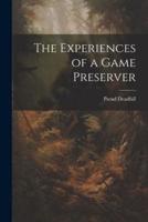 The Experiences of a Game Preserver