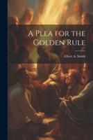 A Plea for the Golden Rule