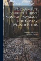 Gesammelte Schriften. Hrsg. Von Paul Ssymank Und Gustav Werner Peters