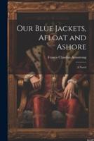 Our Blue Jackets, Afloat and Ashore