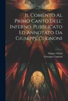 Il Comento Al Primo Canto Dell' Inferno. Pubblicato Ed Annotato Da Giuseppe Cugnoni