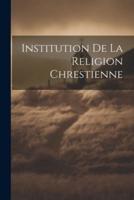 Institution De La Religion Chrestienne