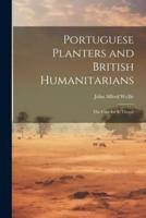 Portuguese Planters and British Humanitarians; the Case for S. Thomé