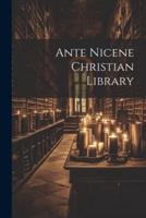 Ante Nicene Christian Library