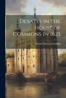 Debates in the House of Commons in 1625