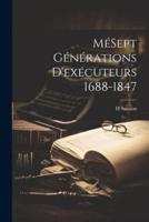 MéSept Générations D'exécuteurs 1688-1847