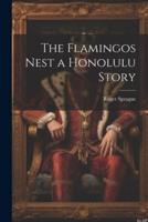 The Flamingos Nest a Honolulu Story