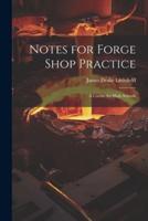 Notes for Forge Shop Practice
