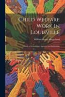 Child Welfare Work in Louisville