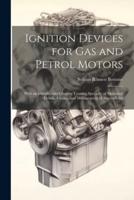 Ignition Devices for Gas and Petrol Motors