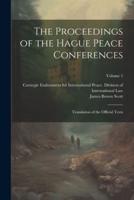The Proceedings of the Hague Peace Conferences
