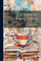 A Book of German Lyrics;
