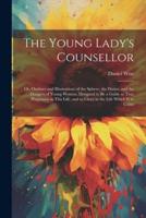 The Young Lady's Counsellor