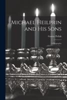 Michael Heilprin and His Sons