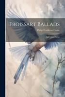 Froissart Ballads