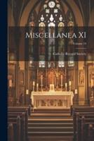Miscellanea XI; Volume 19