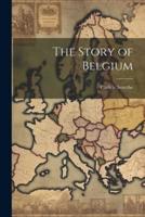 The Story of Belgium