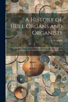 A History of Hull Organs and Organists