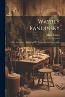 Wassily Kandinsky; Unter Autorisierter Benutzung Der Russischen Selbstbiographie