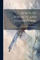 Acrostic Sonnets, and Other Poems