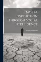 Moral Instruction Through Social Intelligence