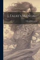 J. Falke's Manual;