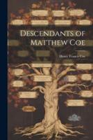 Descendants of Matthew Coe