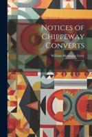 Notices of Chippeway Converts