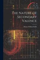 The Nature of Secondary Valence
