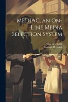 MEDIAC, an On-Line Media Selection System