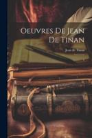 Oeuvres De Jean De Tinan