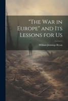 "The War in Europe" and Its Lessons for Us