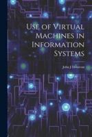 Use of Virtual Machines in Information Systems
