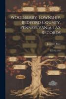 Woodberry Township, Bedford County, Pennsylvania Tax Records