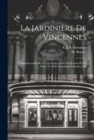 La Jardinière De Vincennes; Mélodramevaudeville En Trois Actes, Imité Du Roman De Ce Nom. Par MM. Simonnin Et Brazier, Fils