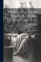 Newcastle Upon Tyne - Records of Early English Drama