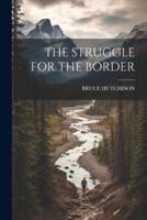 The Struggle for the Border