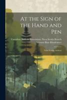At the Sign of the Hand and Pen; Nova Scotian Authors