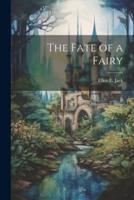 The Fate of a Fairy