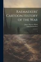 Raemaekers' Cartoon History of the War